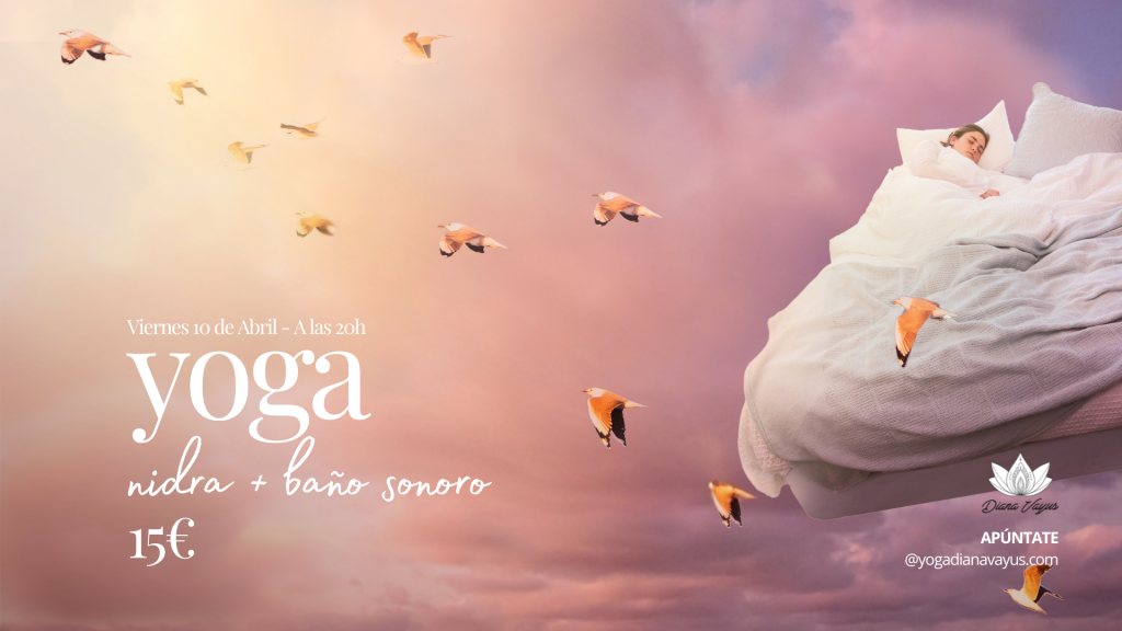 Yoga Nidra · Baño Sonoro · Spring - Diana Vayus Yoga Yoga Nidra · Baño Sonoro · Spring - Diana Vayus Yoga